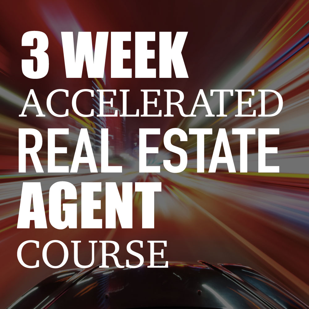 3WeekAcceleratedRealEstateAgentCourseBestRealEstateSchoolin