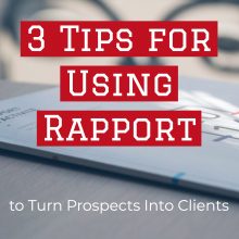 3 tips for using rapport to turn prospects into clients