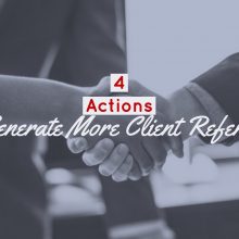 4 actions to generate more client referrals