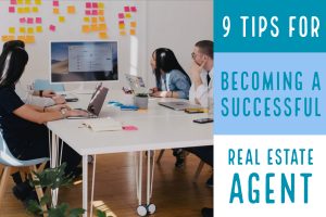 9 Tips for Becoming a Successful Real Estate Agent Best Real Estate Company in Los Angeles REH