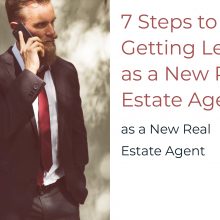 7 Steps to Getting Leads as a New Real Estate Agent