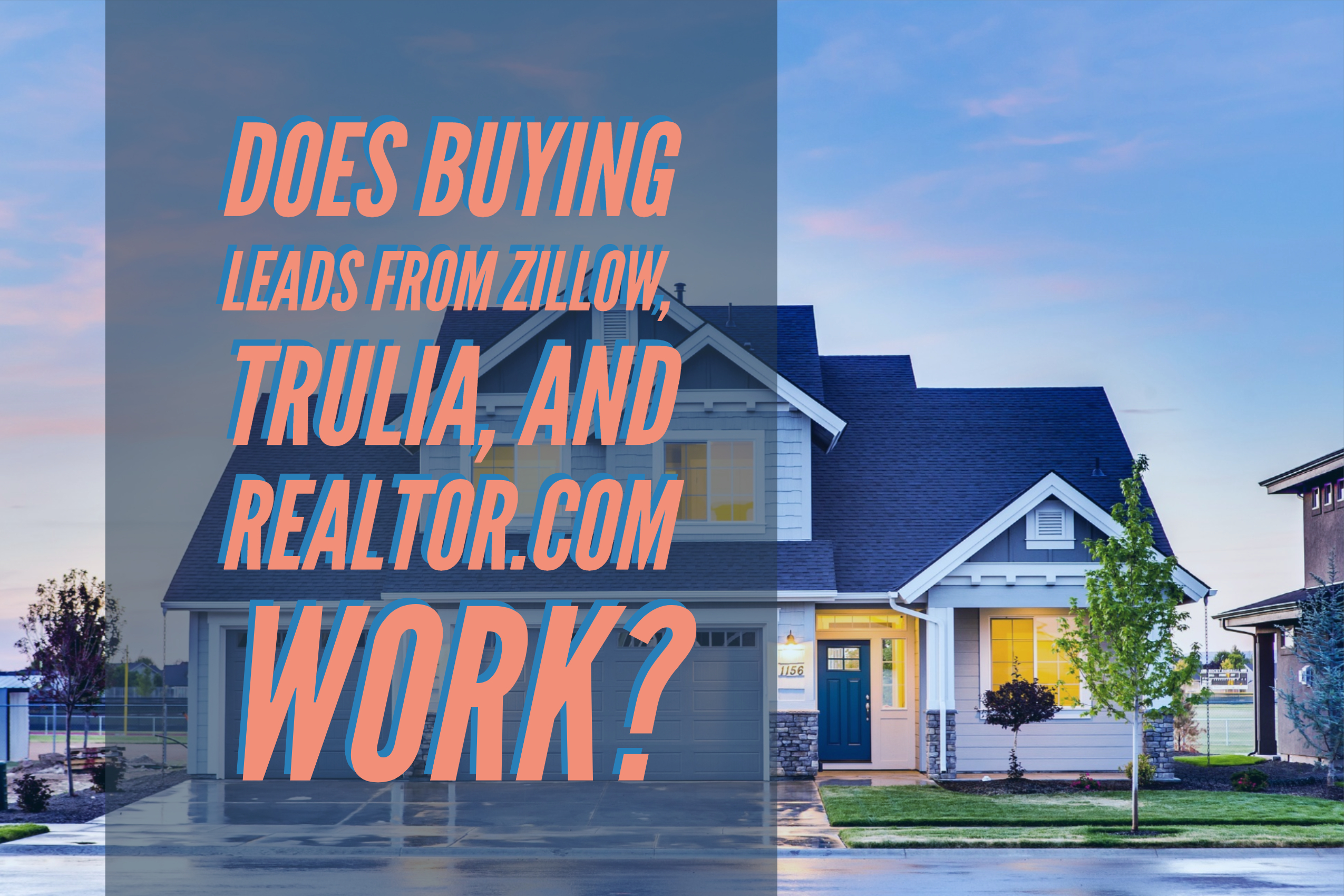 How Zillow Premier Agent Works ― Are Zillow Leads Worth Paying For