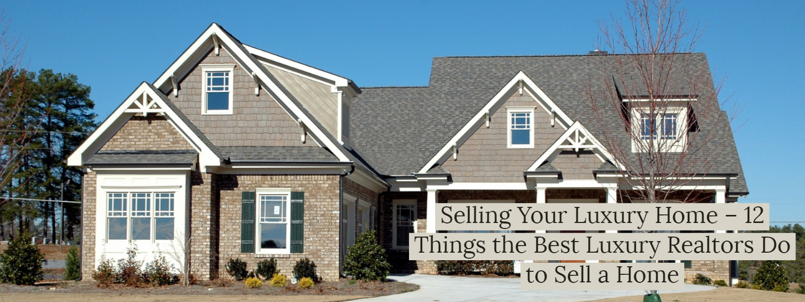 Selling Your Luxury Home – 12 Things the Best Luxury Realtors Do to ...