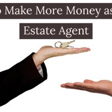 How to Make More Money as a Real Estate Agent