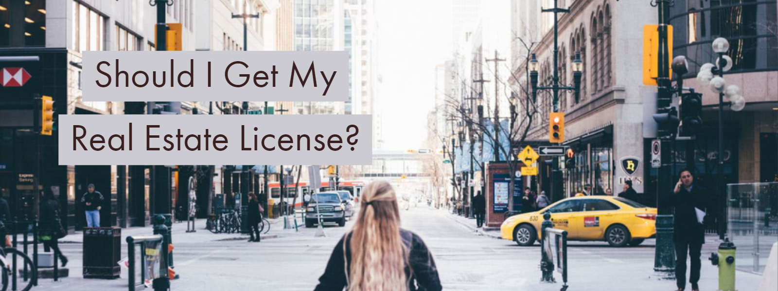  “Should I Get My Real Estate License?” No.