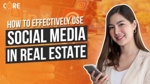 College of Real Estate CORE How to Effectively Use Social Media in Real Estate