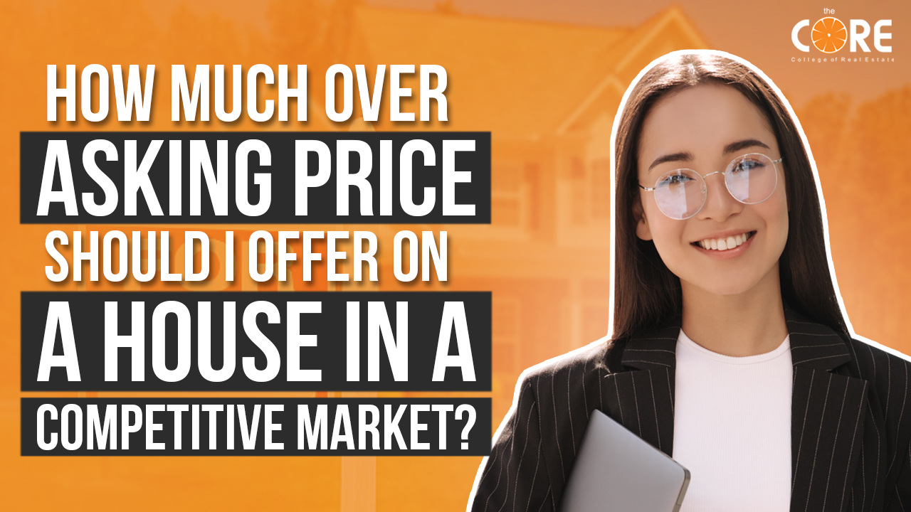 How Much Over Asking Price Should I Offer On A House In a Competitive