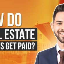 How Do Real Estate Agents Get Paid?