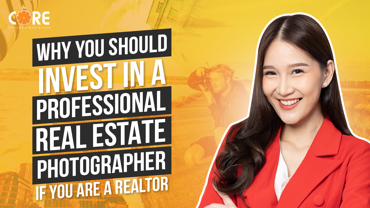 College of Real Estate CORE Why You Should Invest in a Professional Real Estate Photographer if You Are A Realtor