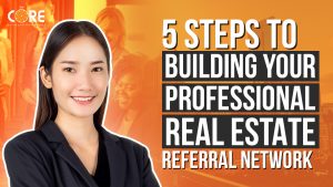 College of Real Estate CORE 5 Steps to Building Your Professional Real Estate Referral Network