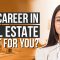 Is a Career in Real Estate Right For You?