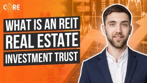 College of Real Estate CORE What is an REIT Real Estate Investment Trust