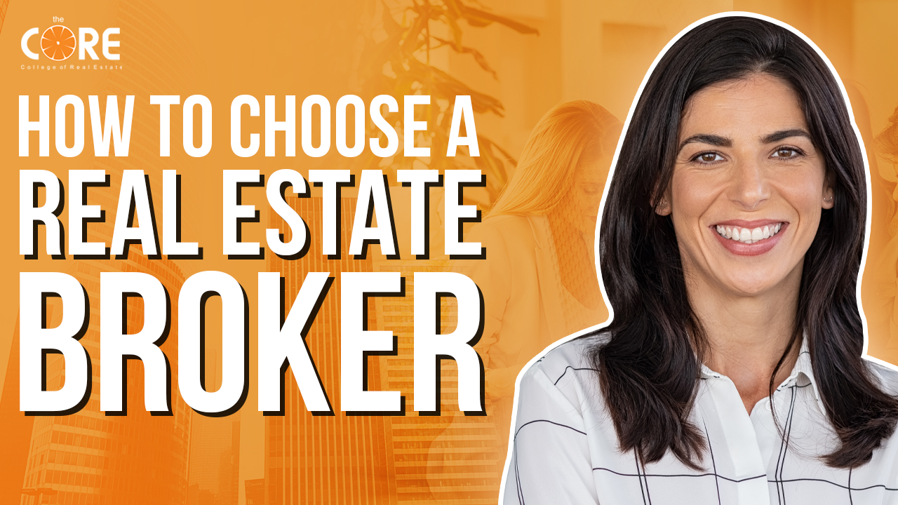 College of Real Estate The CORE How to Choose a Real Estate Broker