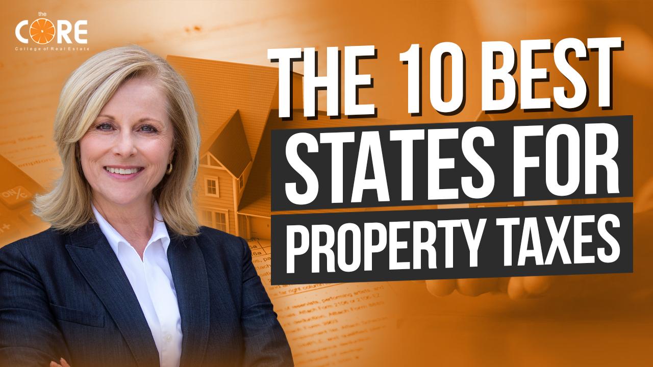 College of Real Estate CORE The 10 Best States for Property Taxes