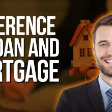 Difference of Loan and Mortgage