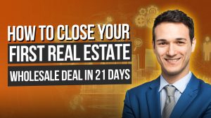 College of Real Estate CORE How To Close Your First Real Estate Wholesale Deal in 21 Days or Less