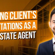 Setting Client’s Expectations as a Real Estate Agent