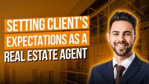 College of Real Estate CORE Setting Client's Expectations as a Real Estate Agent