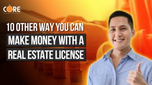 College of Real Estate CORE 10 Other Ways You Can Make Money With a Real Estate License