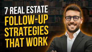College of Real Estate CORE 7 Real Estate Follow-Up Strategies That Work