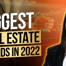 Biggest Real Estate Trends in 2022