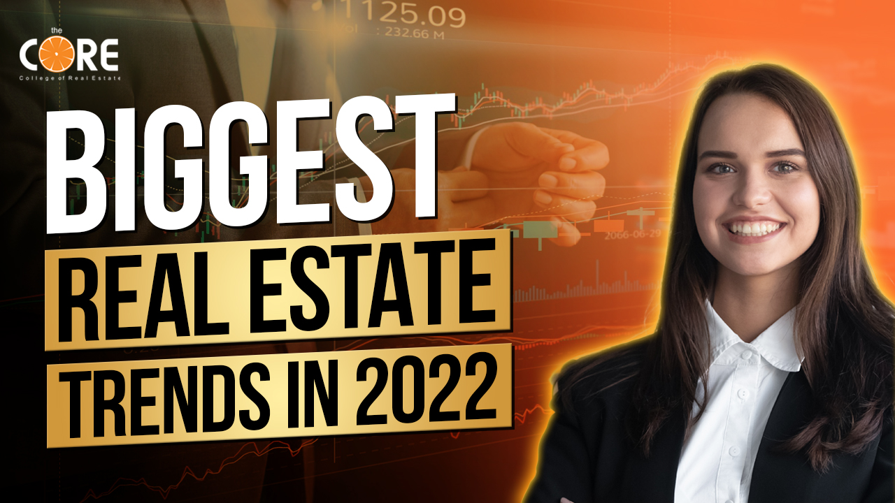 College of Real Estate CORE Biggest Real Estate Trends in 2022