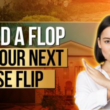 How to Avoid A Flop on your next House Flip