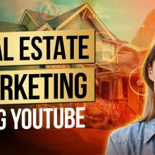 Real Estate Marketing Using YouTube