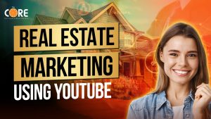 College of Real Estate CORE Real Estate Marketing Using YouTube