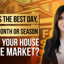 When Is the Best Day, Week, Month or Season to Put Your House on the Market?