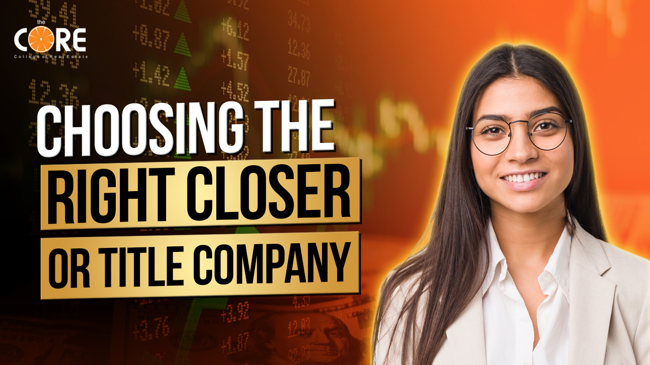 Choosing the Right Closer or Title Company